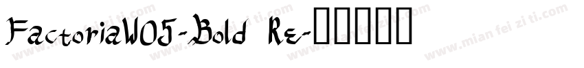 FactoriaW05-Bold Re字体转换